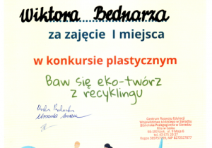 Dyplom dla Wiktora za zajęcie I miejsca w konkursie „Baw się eko- twórz z recyklingu”.